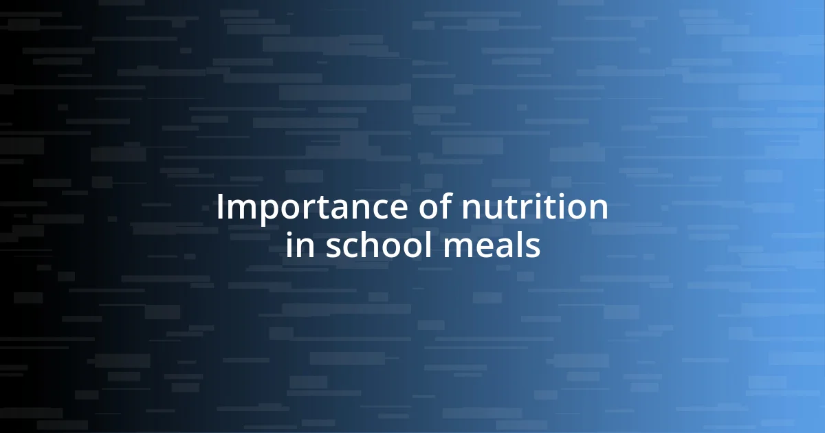 Importance of nutrition in school meals