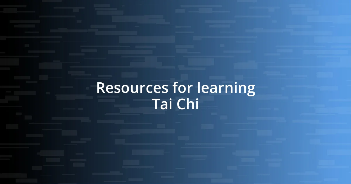 Resources for learning Tai Chi