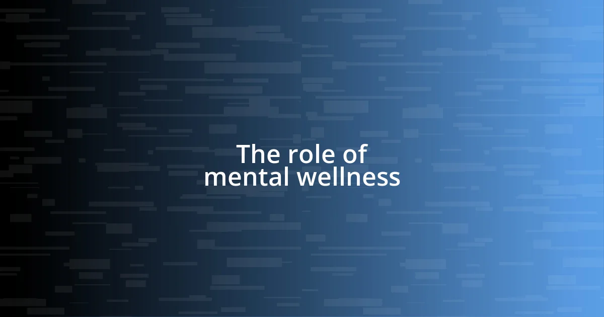 The role of mental wellness