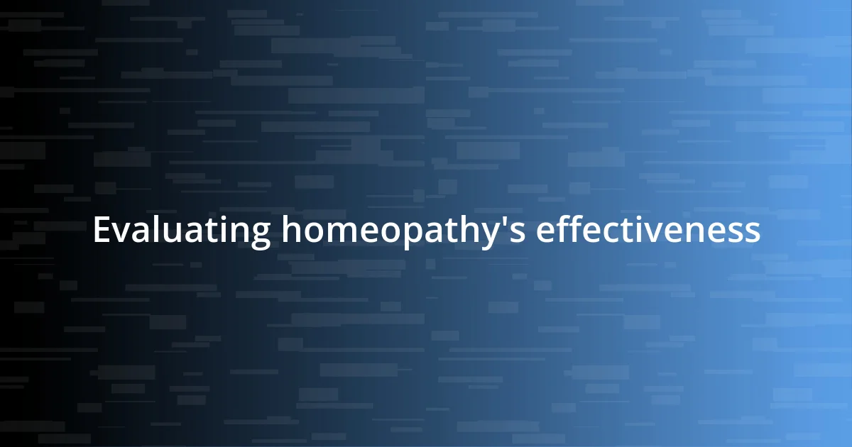 Evaluating homeopathy