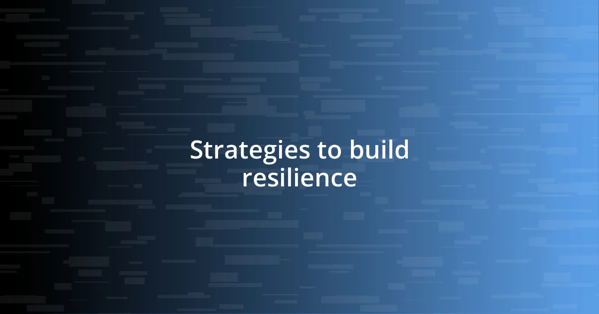 Strategies to build resilience