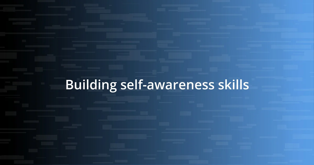 Building self-awareness skills