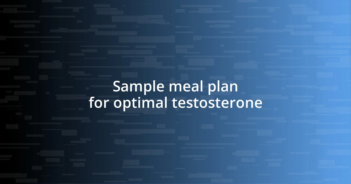 Sample meal plan for optimal testosterone