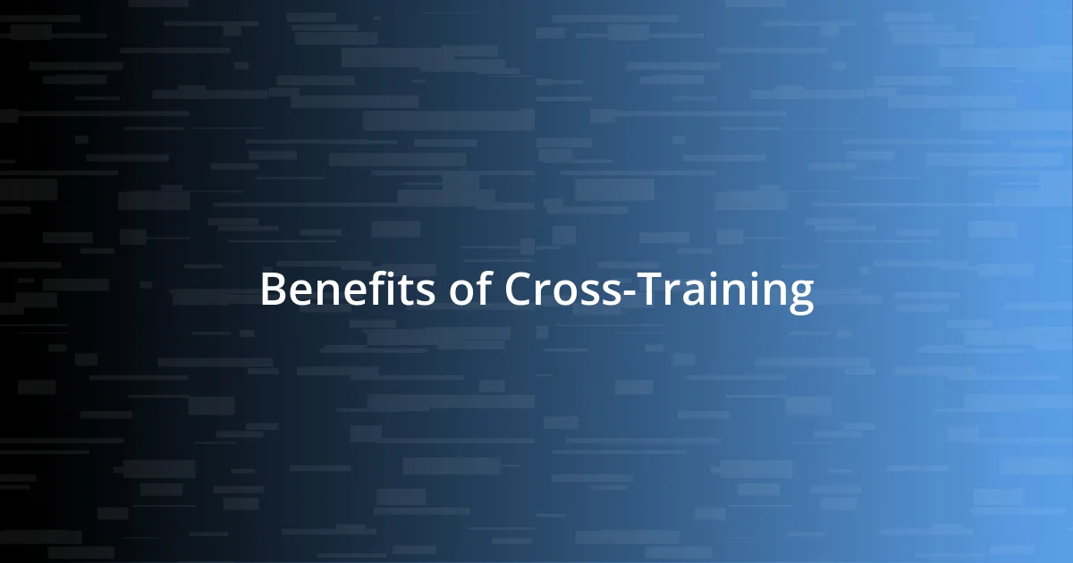 Benefits of Cross-Training