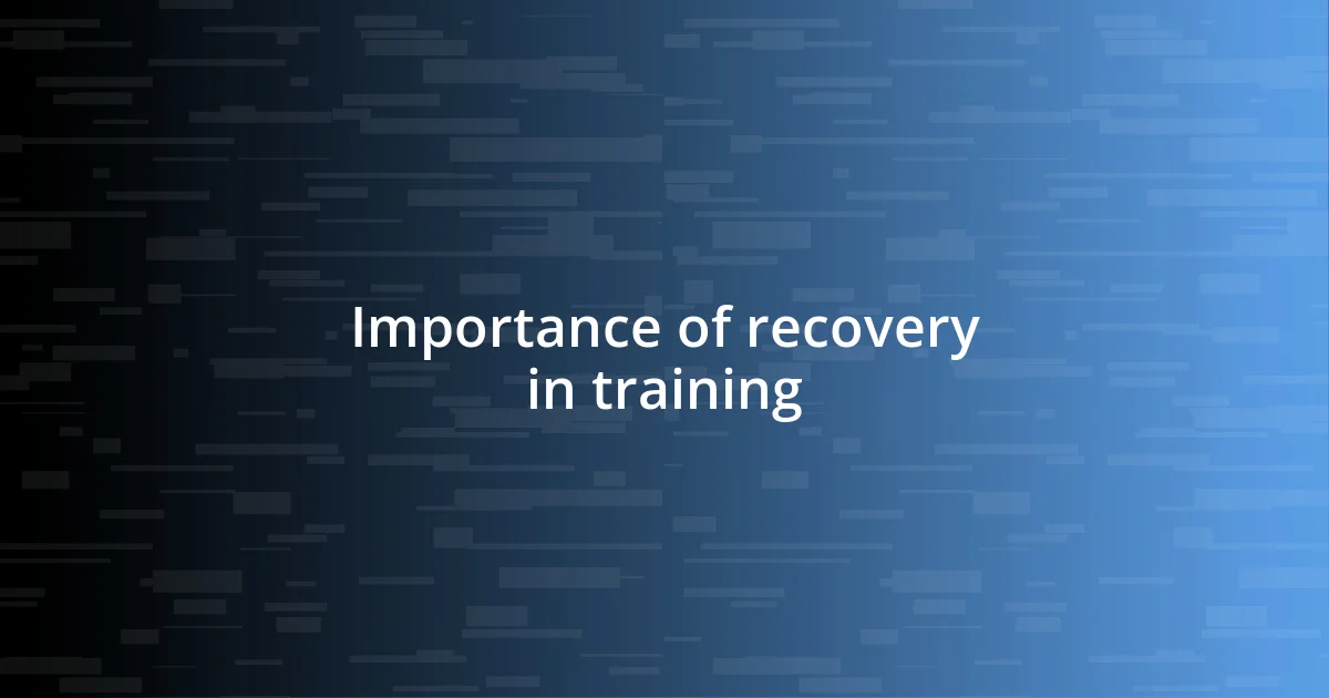 Importance of recovery in training