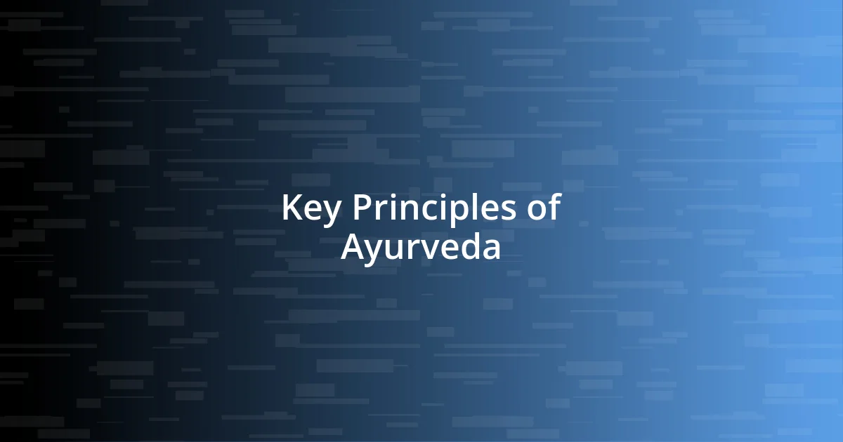 Key Principles of Ayurveda