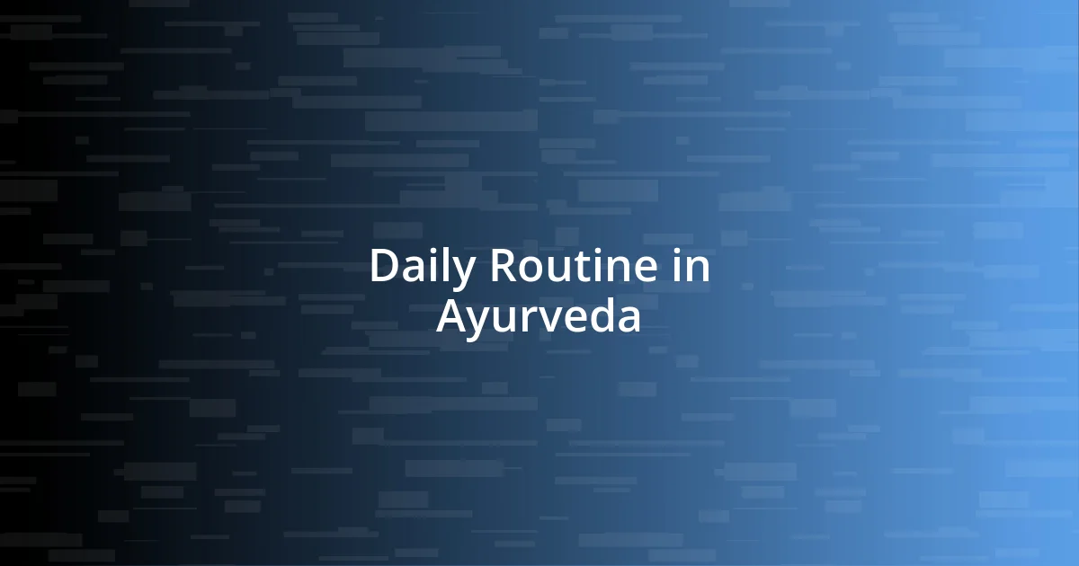 Daily Routine in Ayurveda