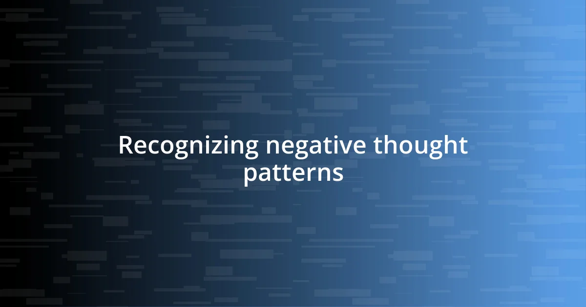 Recognizing negative thought patterns