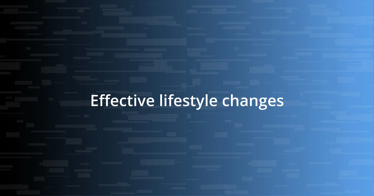 Effective lifestyle changes