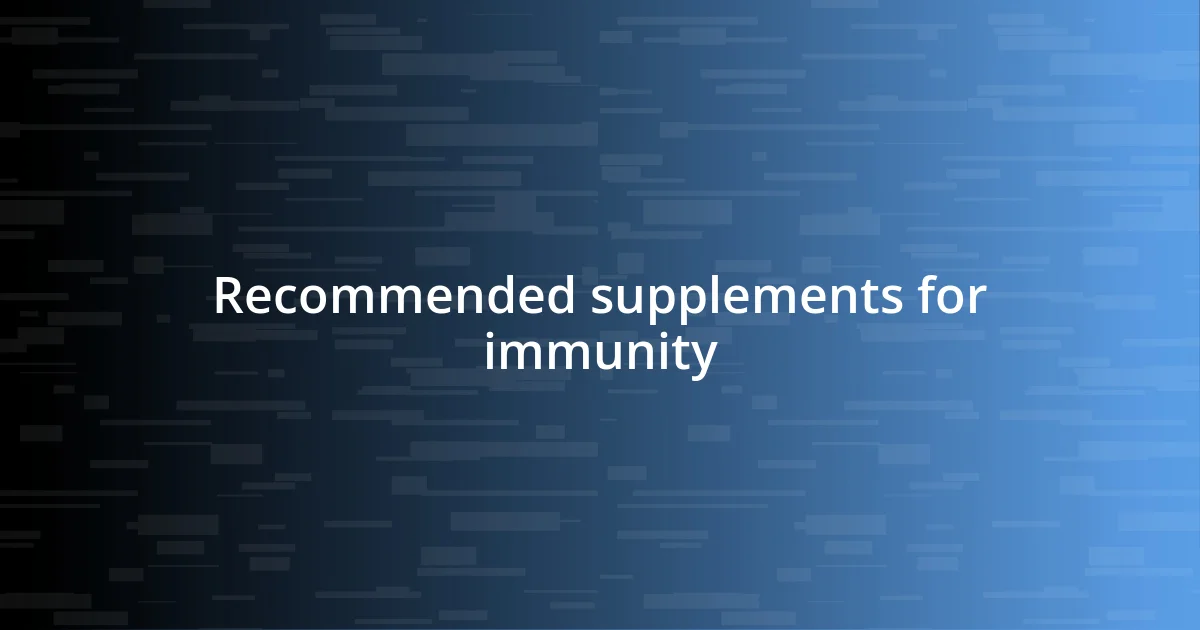 Recommended supplements for immunity