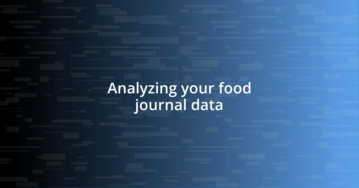 Analyzing your food journal data