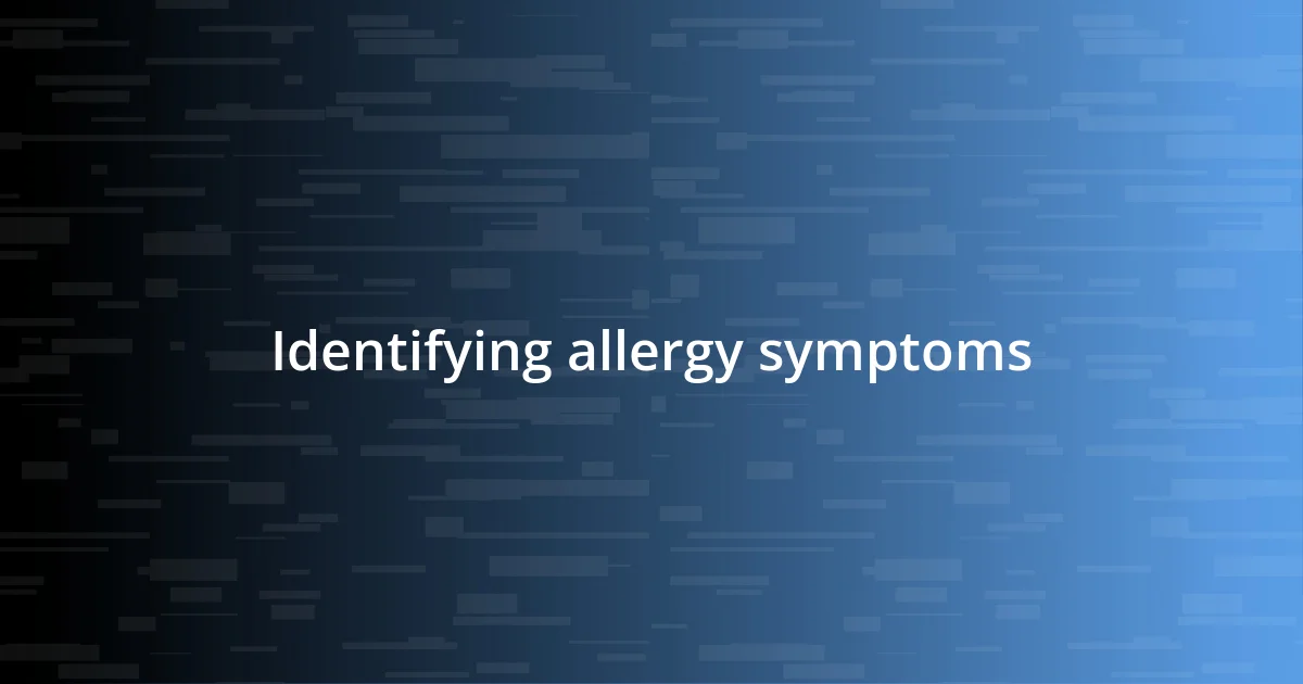 Identifying allergy symptoms