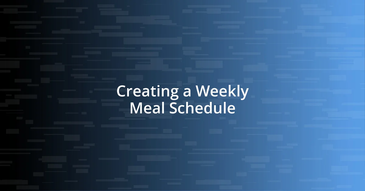 Creating a Weekly Meal Schedule