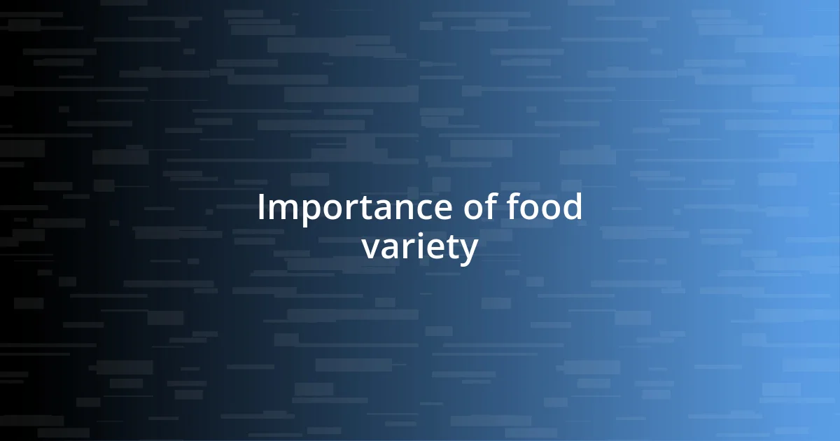 Importance of food variety